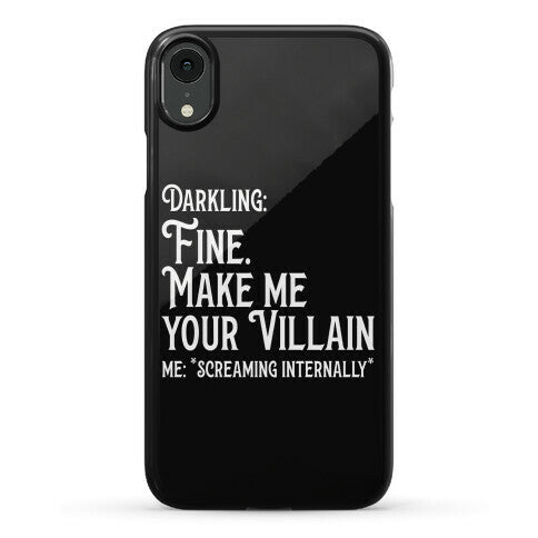 Make Me Your Villain Phone Case